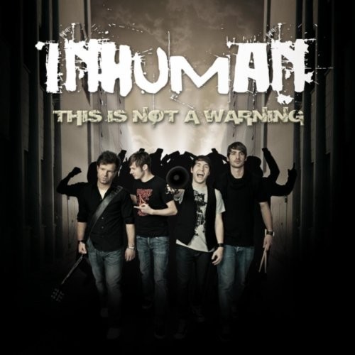 Inhuman - This Is Not A Warning